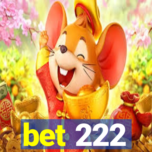 bet 222